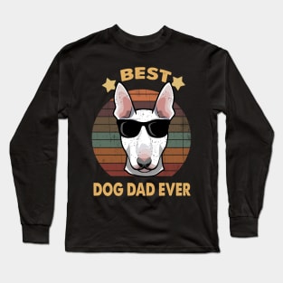 Vintage Dog Dad Bull Terrier Gift For Father's Day Gift Long Sleeve T-Shirt